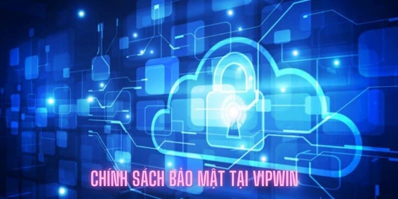 Trách nhiệm của hội viên VIPWIN với chính sách bảo mật